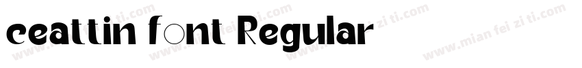 ceattin font Regular字体转换